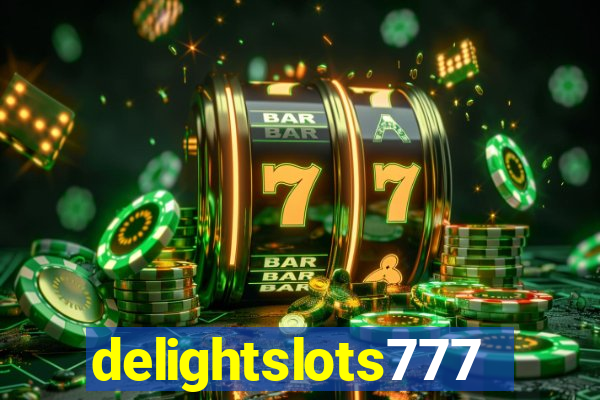 delightslots777