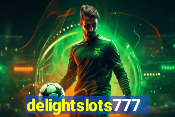 delightslots777