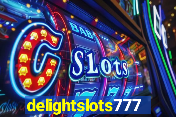 delightslots777