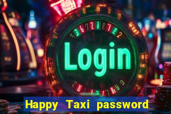 Happy Taxi password road 96 road 96 senha do cofre