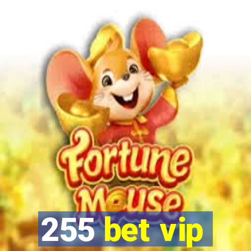 255 bet vip