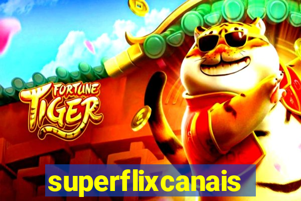 superflixcanais