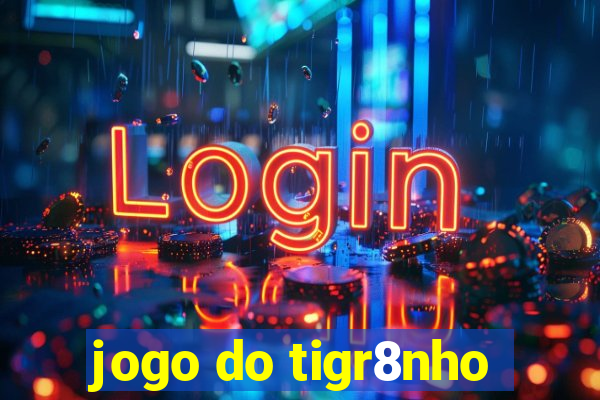 jogo do tigr8nho