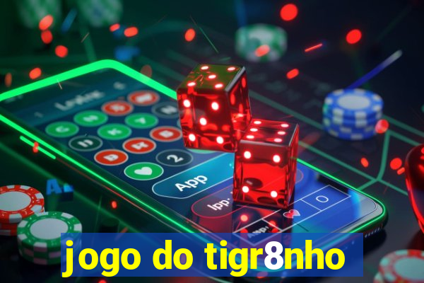 jogo do tigr8nho