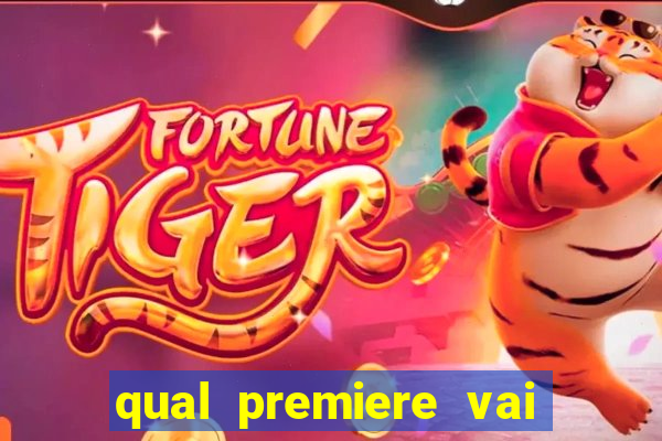 qual premiere vai passar o jogo do inter