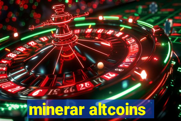 minerar altcoins