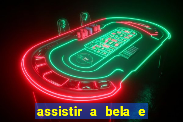 assistir a bela e a fera 1991 online dublado