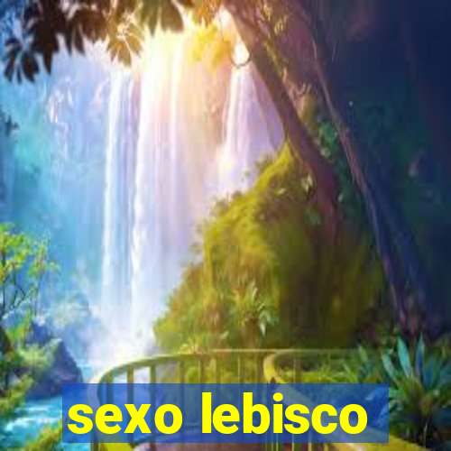 sexo lebisco