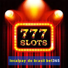 localpay do brasil bet365