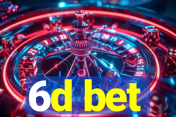 6d bet