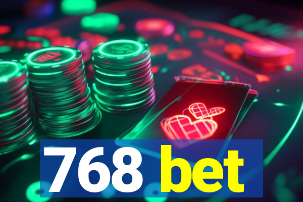 768 bet