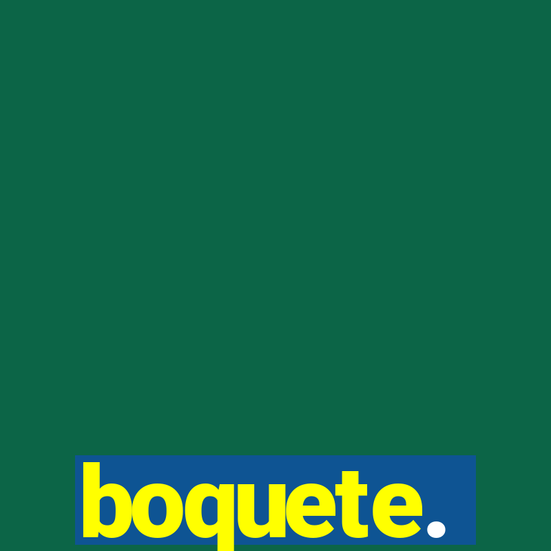 boquete.