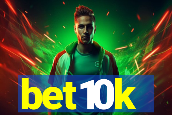 bet10k