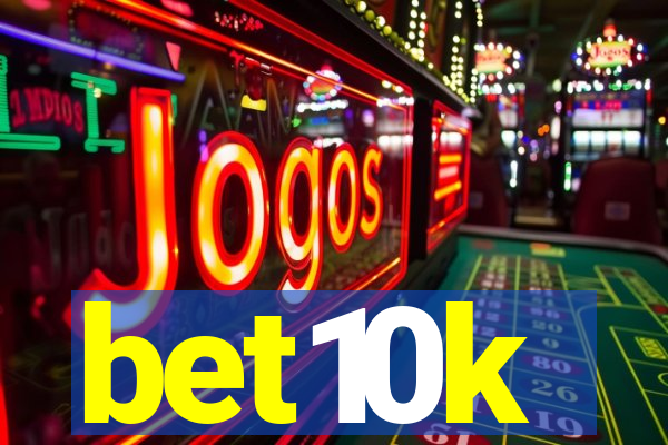 bet10k