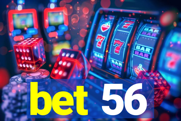 bet 56