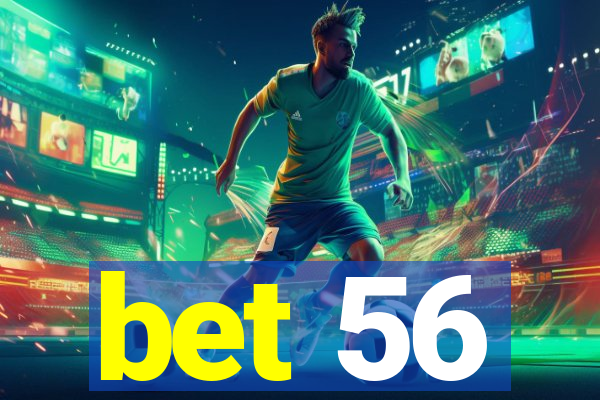 bet 56