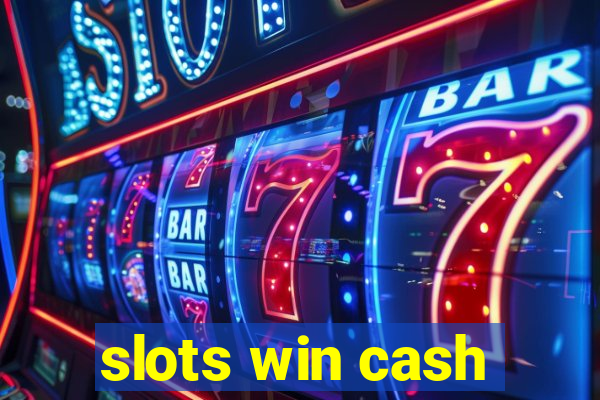 slots win cash