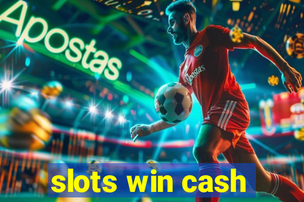 slots win cash