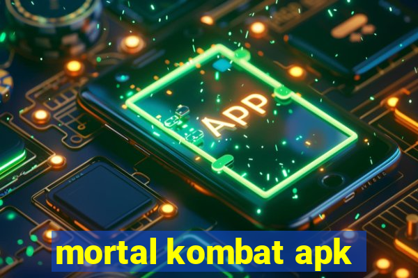 mortal kombat apk