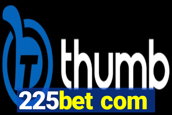 225bet com