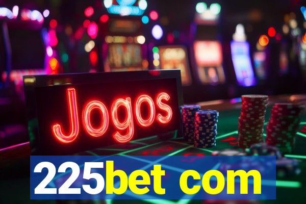 225bet com