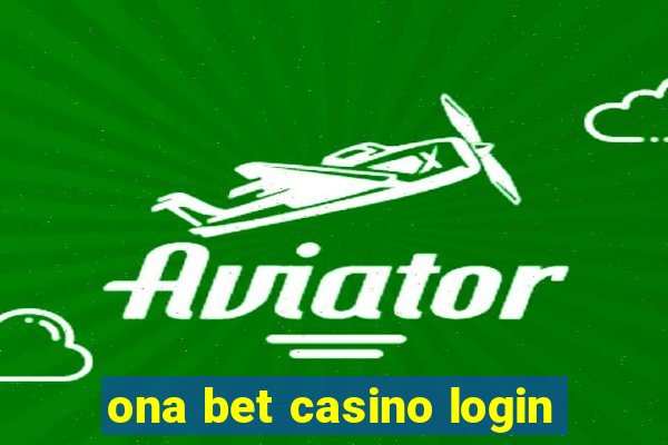 ona bet casino login