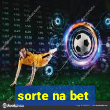 sorte na bet