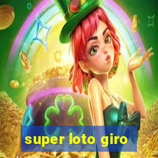 super loto giro