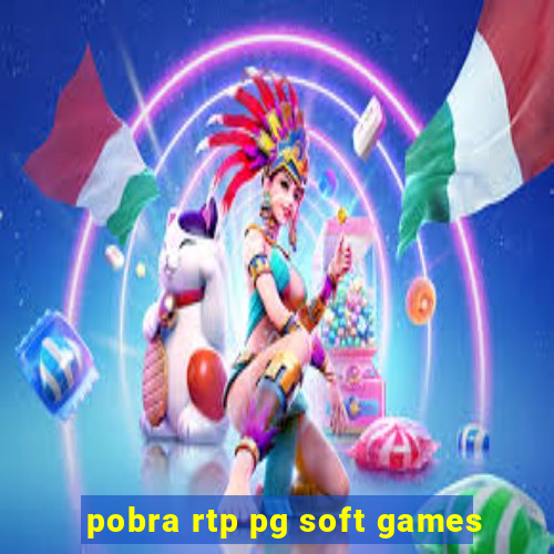 pobra rtp pg soft games