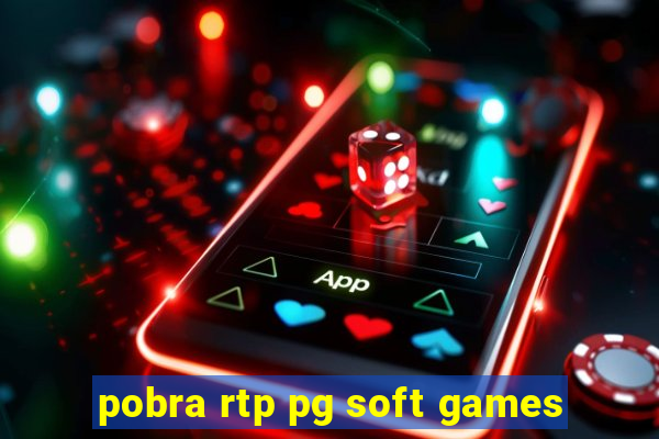 pobra rtp pg soft games