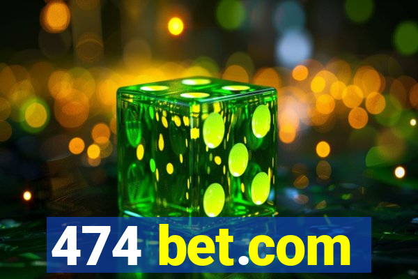 474 bet.com