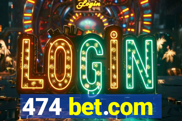 474 bet.com