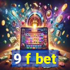 9 f bet