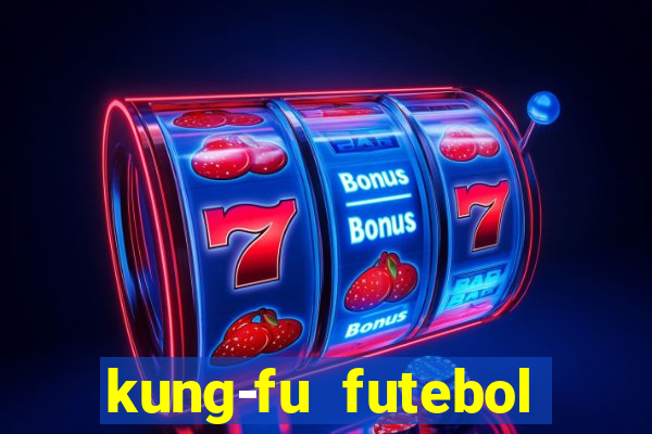 kung-fu futebol clube download