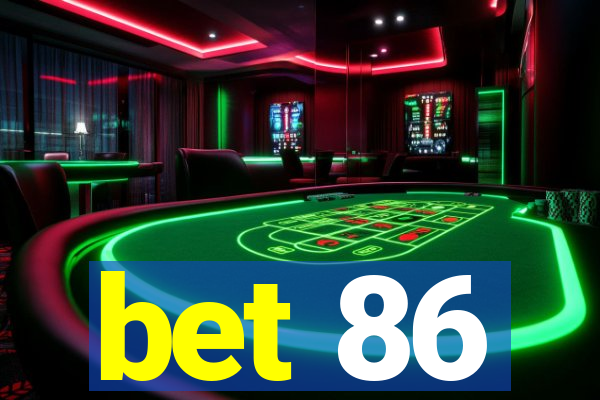 bet 86