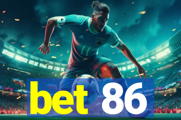 bet 86