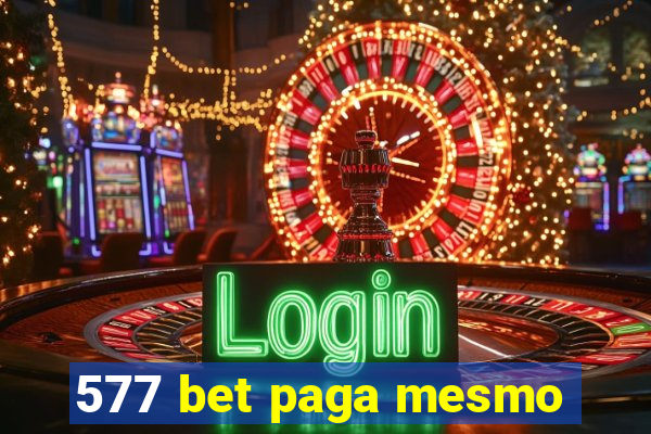 577 bet paga mesmo