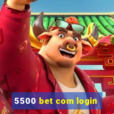 5500 bet com login