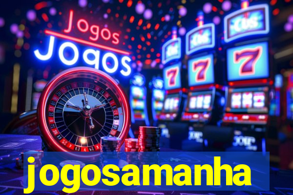 jogosamanha