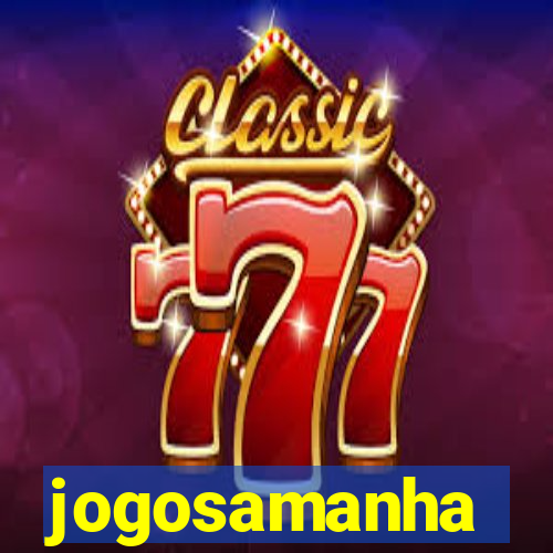 jogosamanha