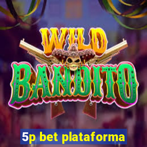 5p bet plataforma