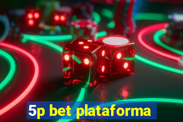 5p bet plataforma