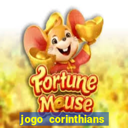 jogo corinthians vai passar aonde