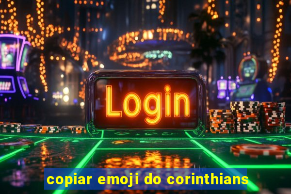 copiar emoji do corinthians