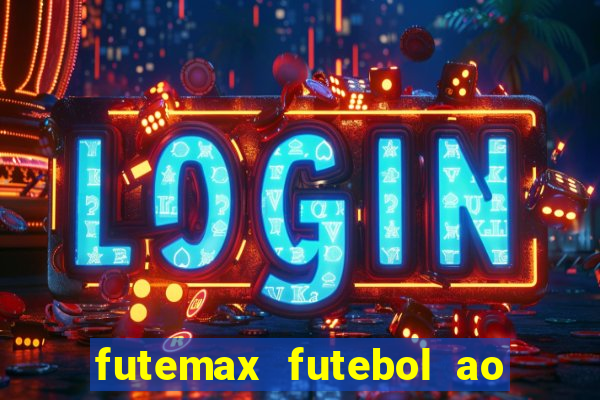 futemax futebol ao vivo brasil