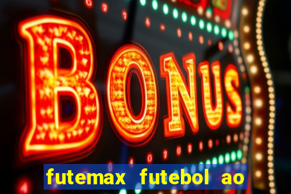 futemax futebol ao vivo brasil