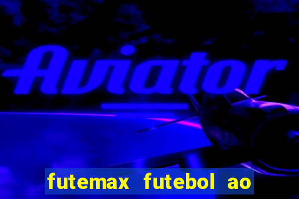 futemax futebol ao vivo brasil