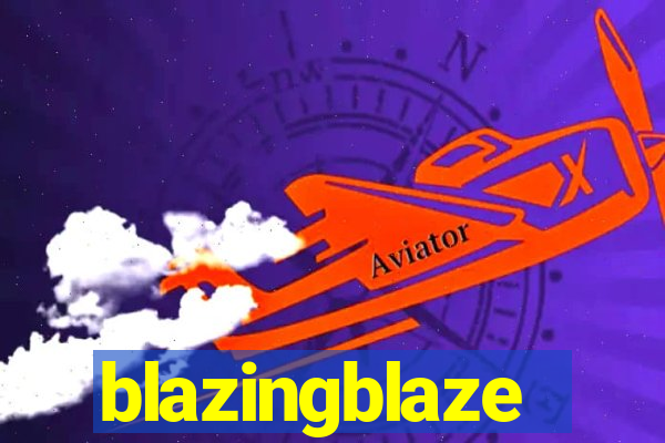 blazingblaze