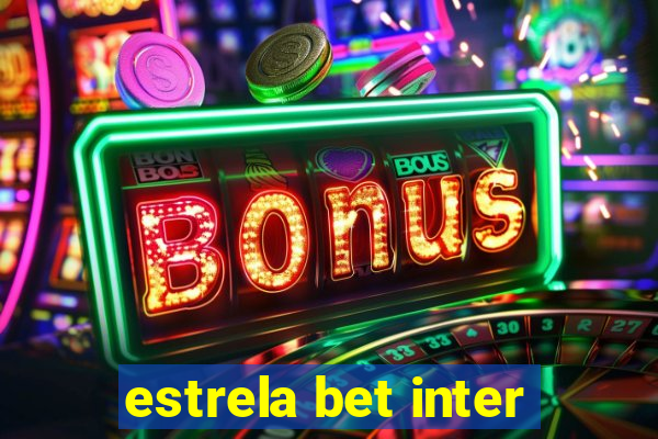 estrela bet inter