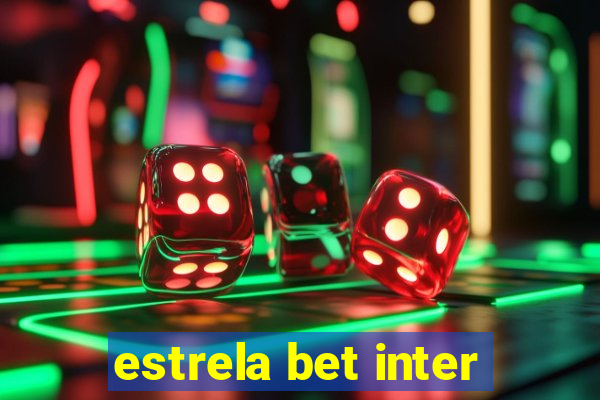 estrela bet inter